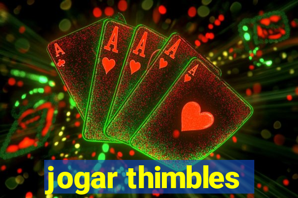 jogar thimbles